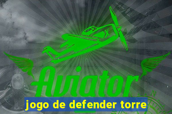 jogo de defender torre